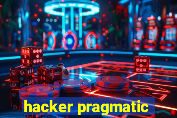 hacker pragmatic